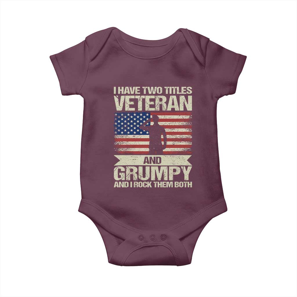 I Have Two Titles Veteran and Grumpy Baby Onesie Funny Veteran Dad Grandpa Humor