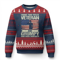 I Have Two Titles Veteran and Grumpy Ugly Christmas Sweater Funny Veteran Dad Grandpa Humor