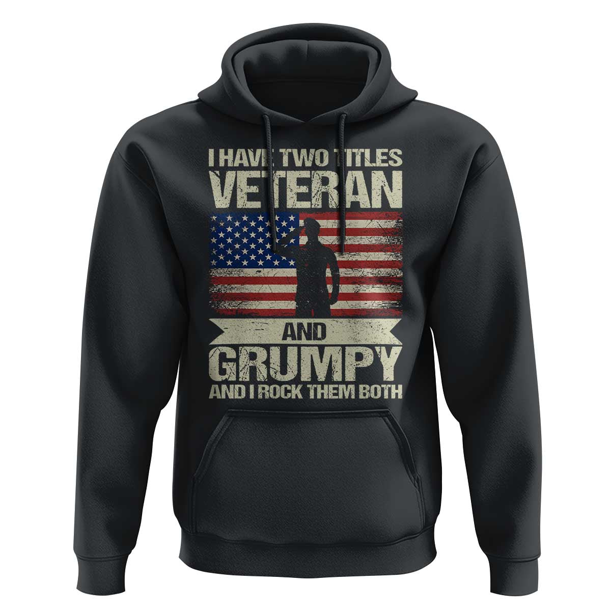 I Have Two Titles Veteran and Grumpy Hoodie Funny Veteran Dad Grandpa Humor