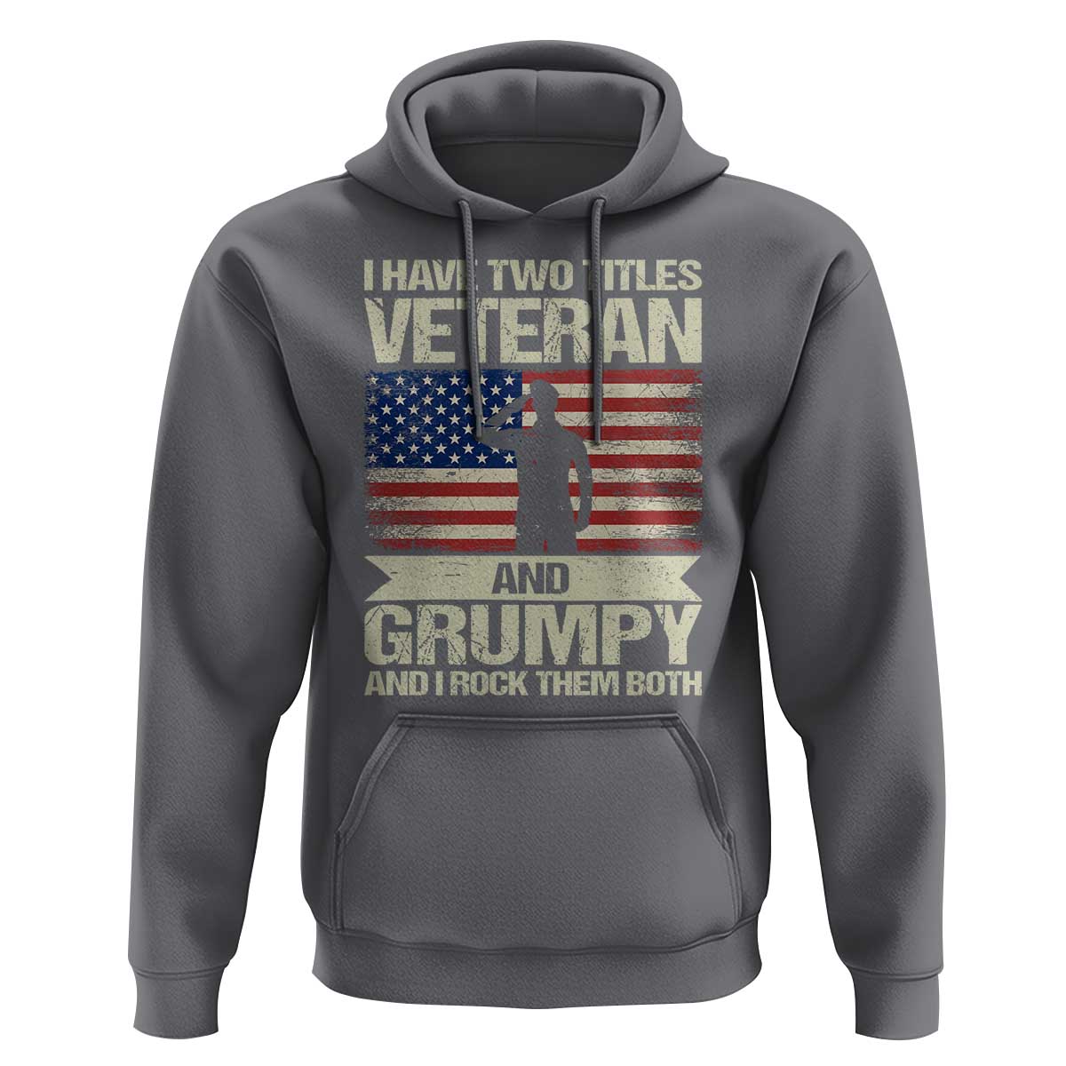 I Have Two Titles Veteran and Grumpy Hoodie Funny Veteran Dad Grandpa Humor