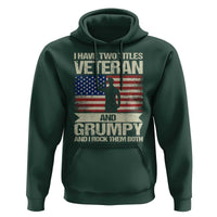 I Have Two Titles Veteran and Grumpy Hoodie Funny Veteran Dad Grandpa Humor