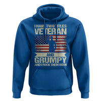 I Have Two Titles Veteran and Grumpy Hoodie Funny Veteran Dad Grandpa Humor