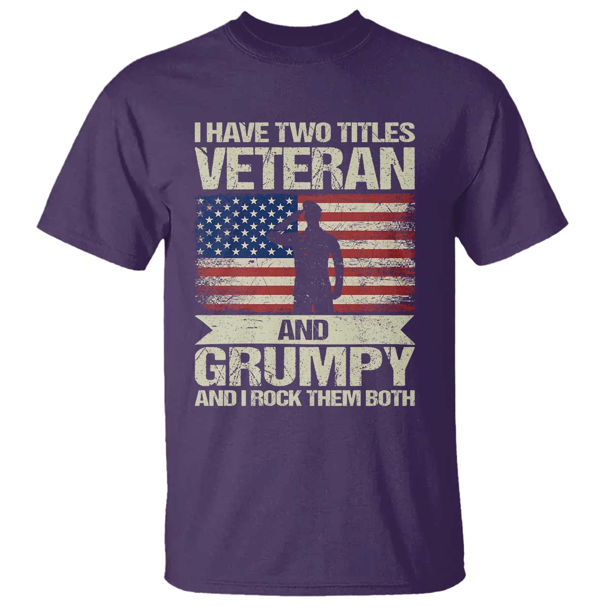 I Have Two Titles Veteran and Grumpy T Shirt Funny Veteran Dad Grandpa Humor