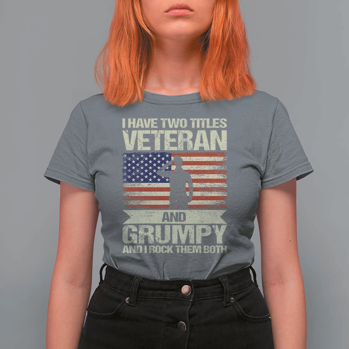I Have Two Titles Veteran and Grumpy T Shirt For Women Funny Veteran Dad Grandpa Humor