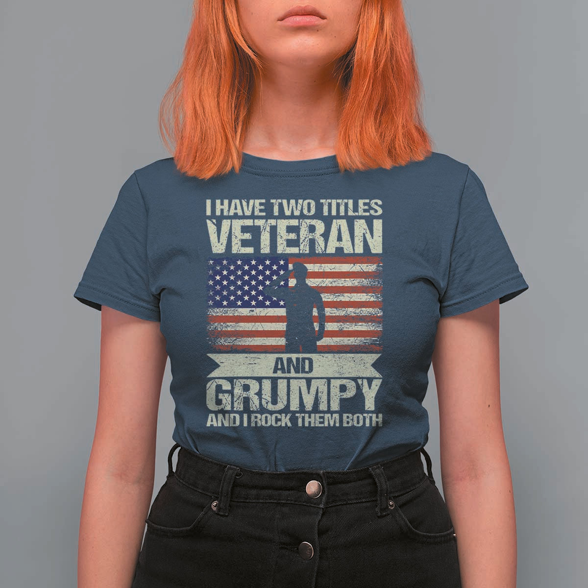 I Have Two Titles Veteran and Grumpy T Shirt For Women Funny Veteran Dad Grandpa Humor