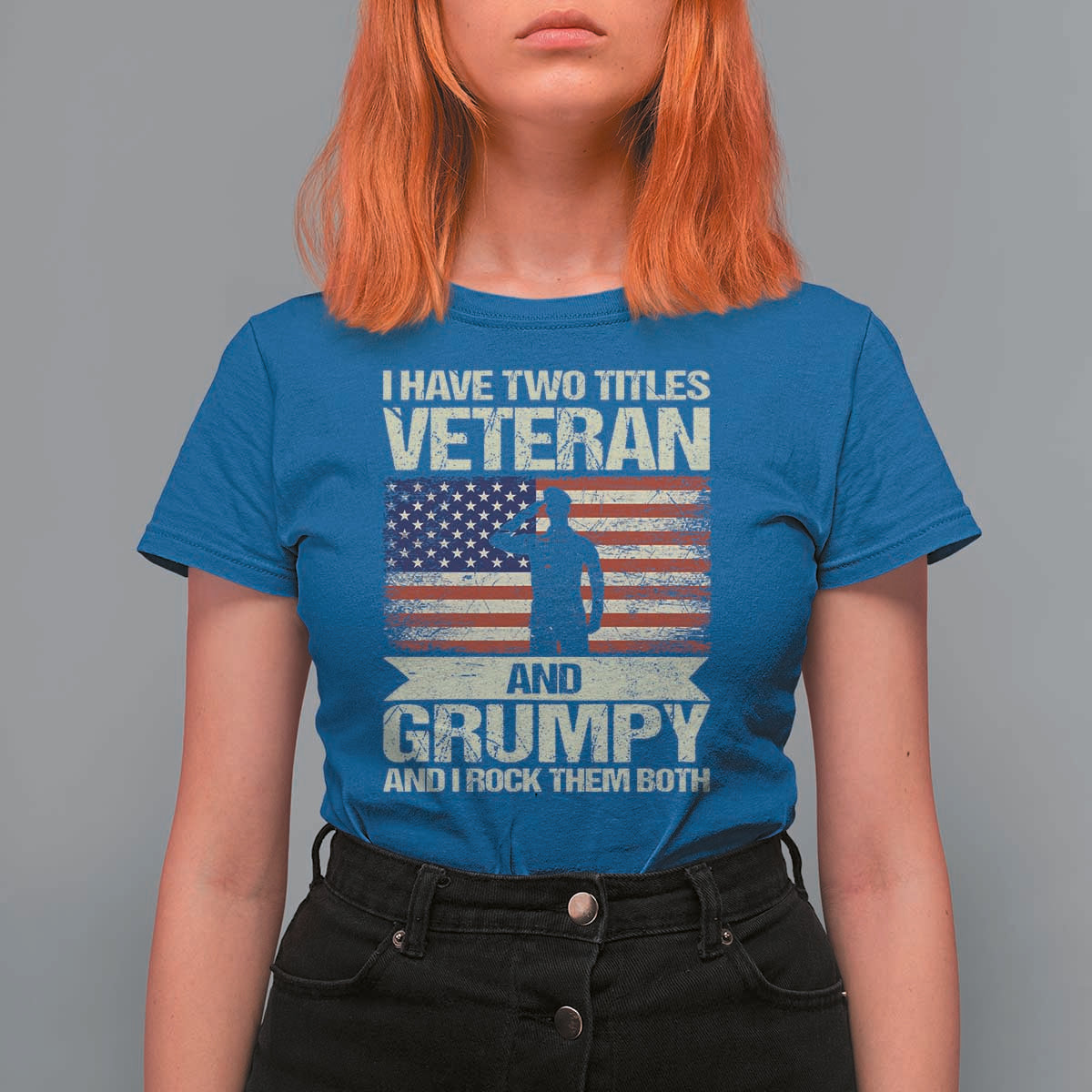 I Have Two Titles Veteran and Grumpy T Shirt For Women Funny Veteran Dad Grandpa Humor