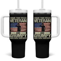 I Have Two Titles Veteran and Grumpy Tumbler With Handle Funny Veteran Dad Grandpa Humor