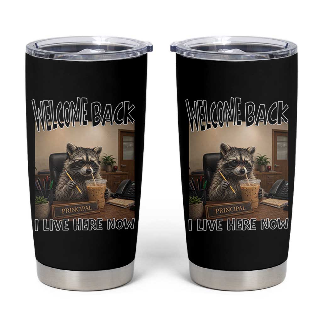Funny Raccoon School Principal Tumbler Cup Welcom Back To School
