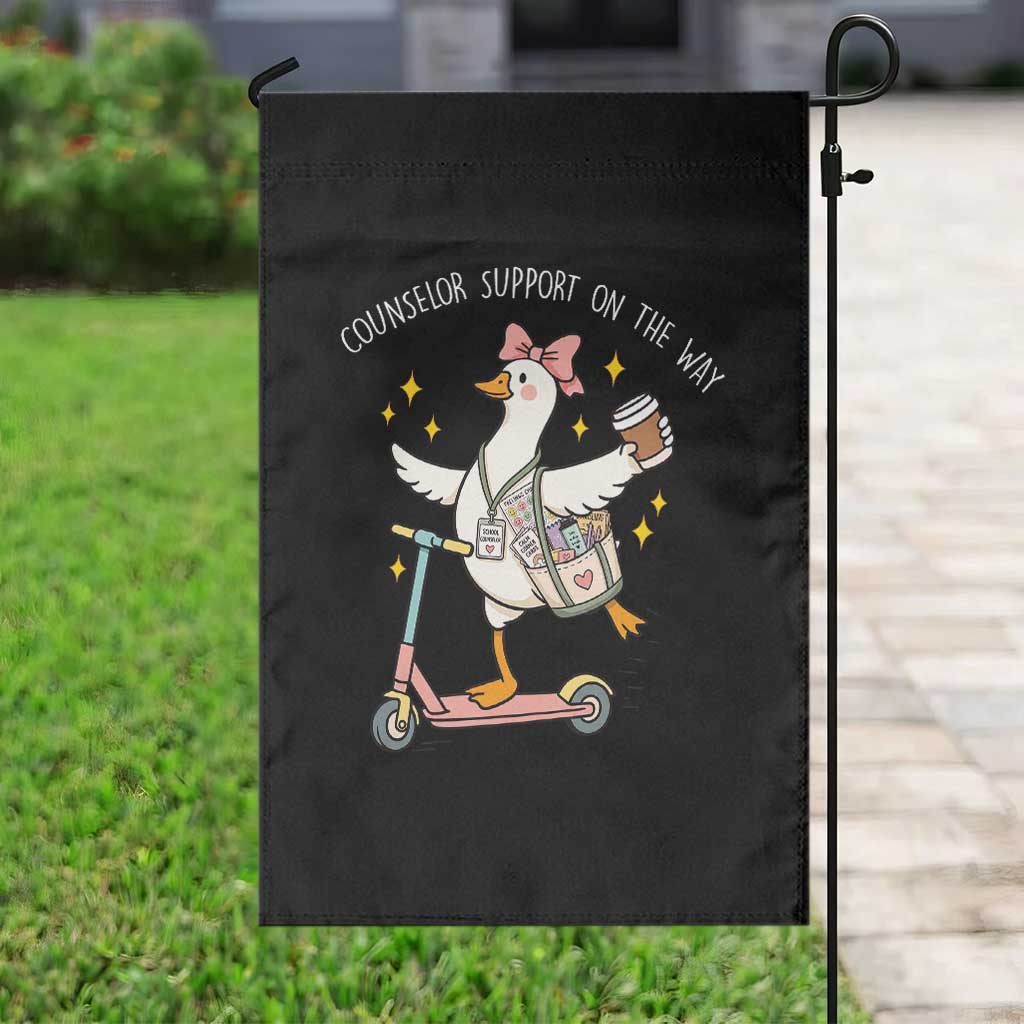 Counselor Support On The Way Garden Flag Silly Goose School Counselor