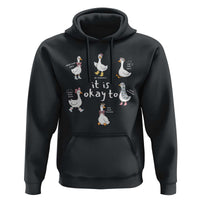 Silly Goose It is Okay to Mental Health Hoodie Counselor Special Education