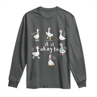 Silly Goose It is Okay to Mental Health Long Sleeve Shirt Counselor Special Education