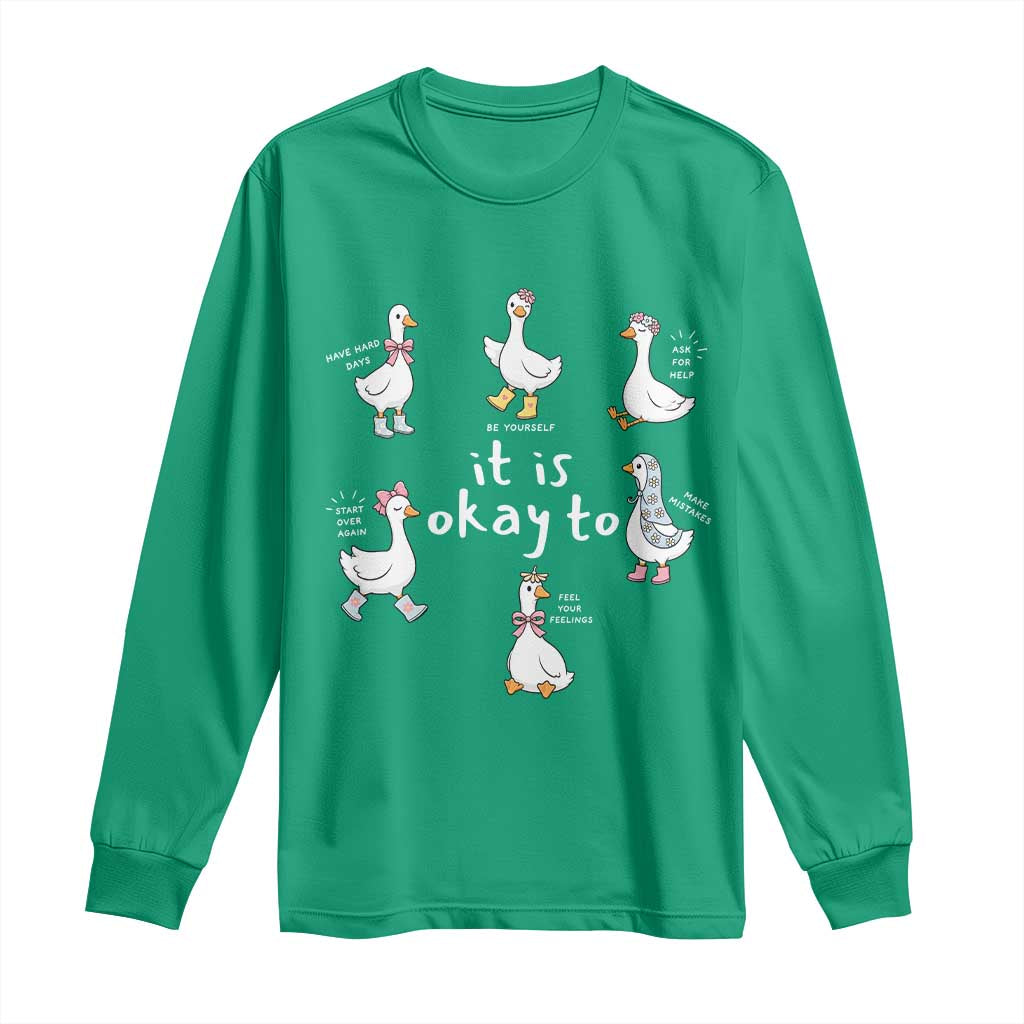 Silly Goose It is Okay to Mental Health Long Sleeve Shirt Counselor Special Education