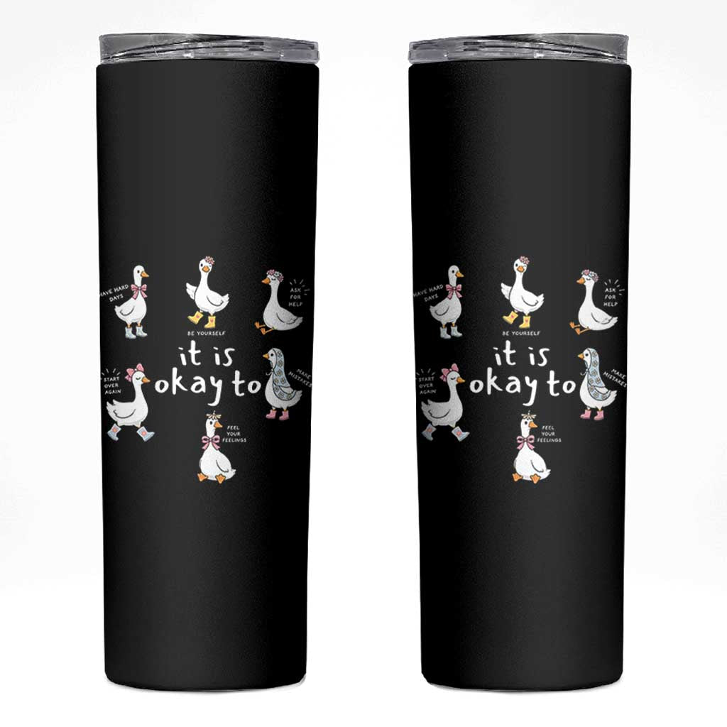 Silly Goose It is Okay to Mental Health Skinny Tumbler Counselor Special Education