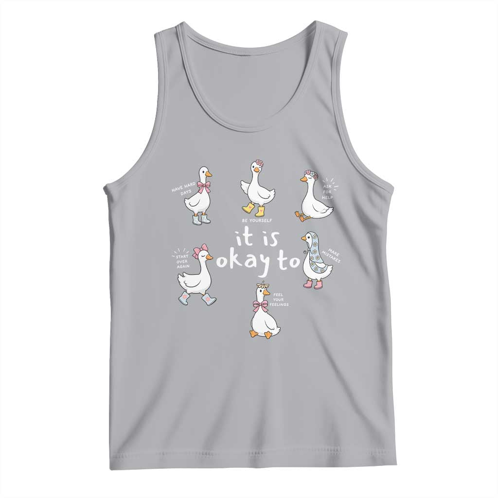 Silly Goose It is Okay to Mental Health Tank Top Counselor Special Education