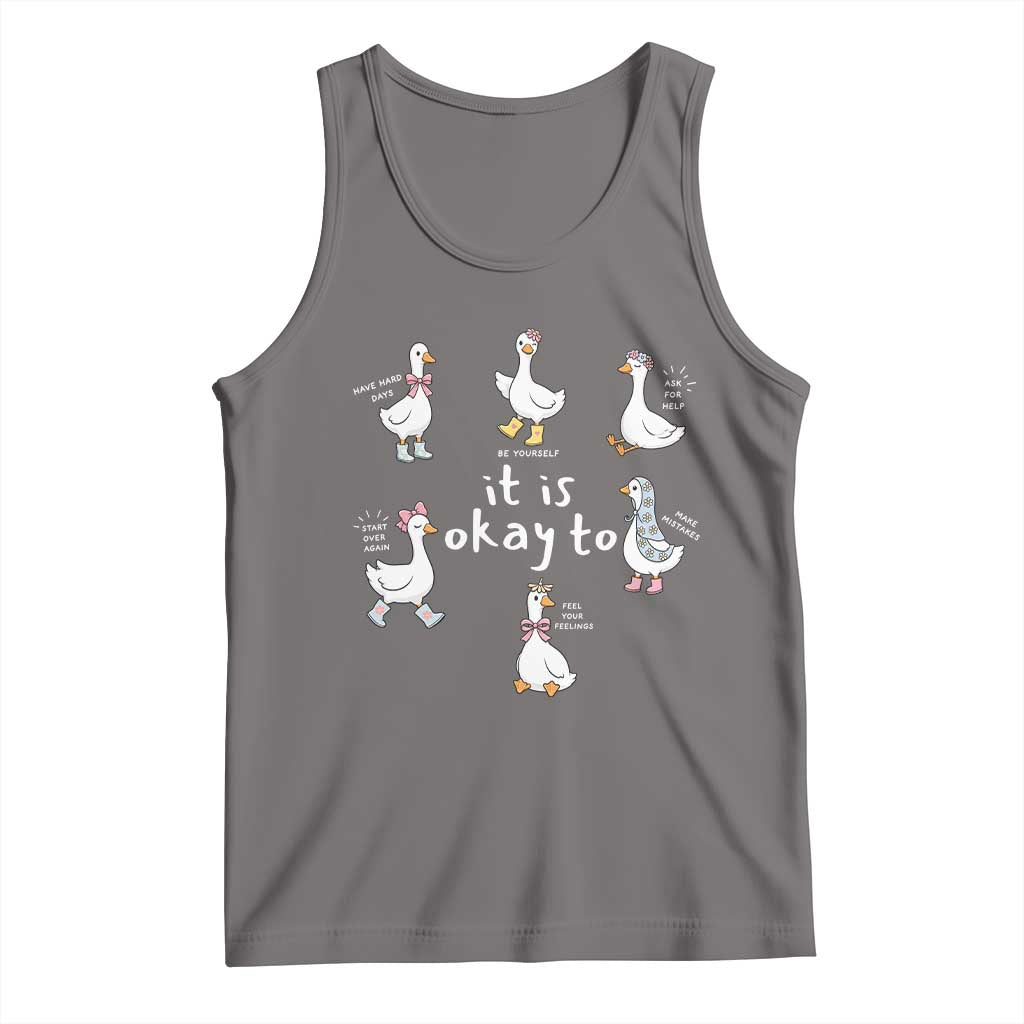 Silly Goose It is Okay to Mental Health Tank Top Counselor Special Education