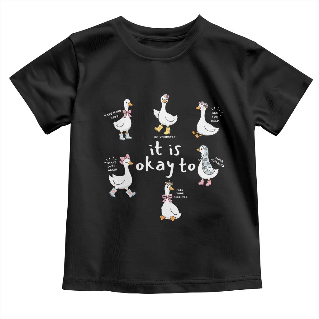 Silly Goose It is Okay to Mental Health Toddler T Shirt Counselor Special Education