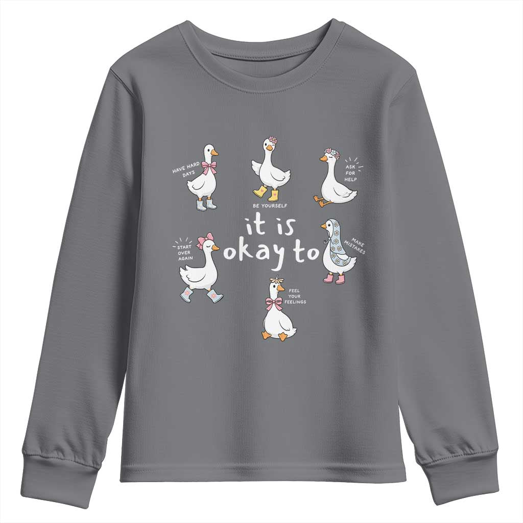 Silly Goose It is Okay to Mental Health Youth Sweatshirt Counselor Special Education