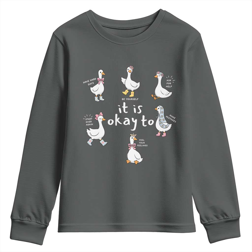 Silly Goose It is Okay to Mental Health Youth Sweatshirt Counselor Special Education