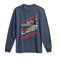 Funny Racing Car Flag Long Sleeve Shirt It Is Racing Day - Wonder Print Shop