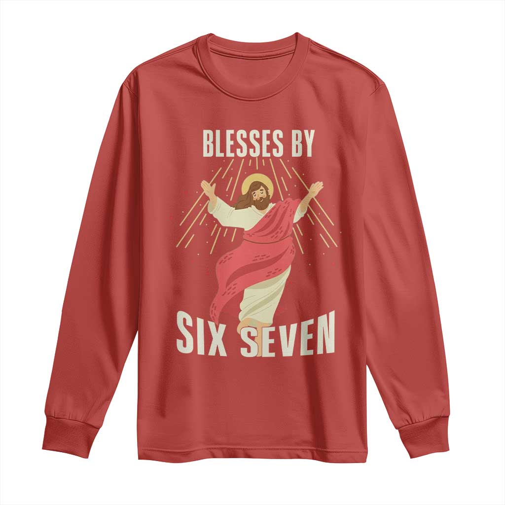 Christian 67 Meme Long Sleeve Shirt Blesses By Six Seven Funny - Wonder Print Shop