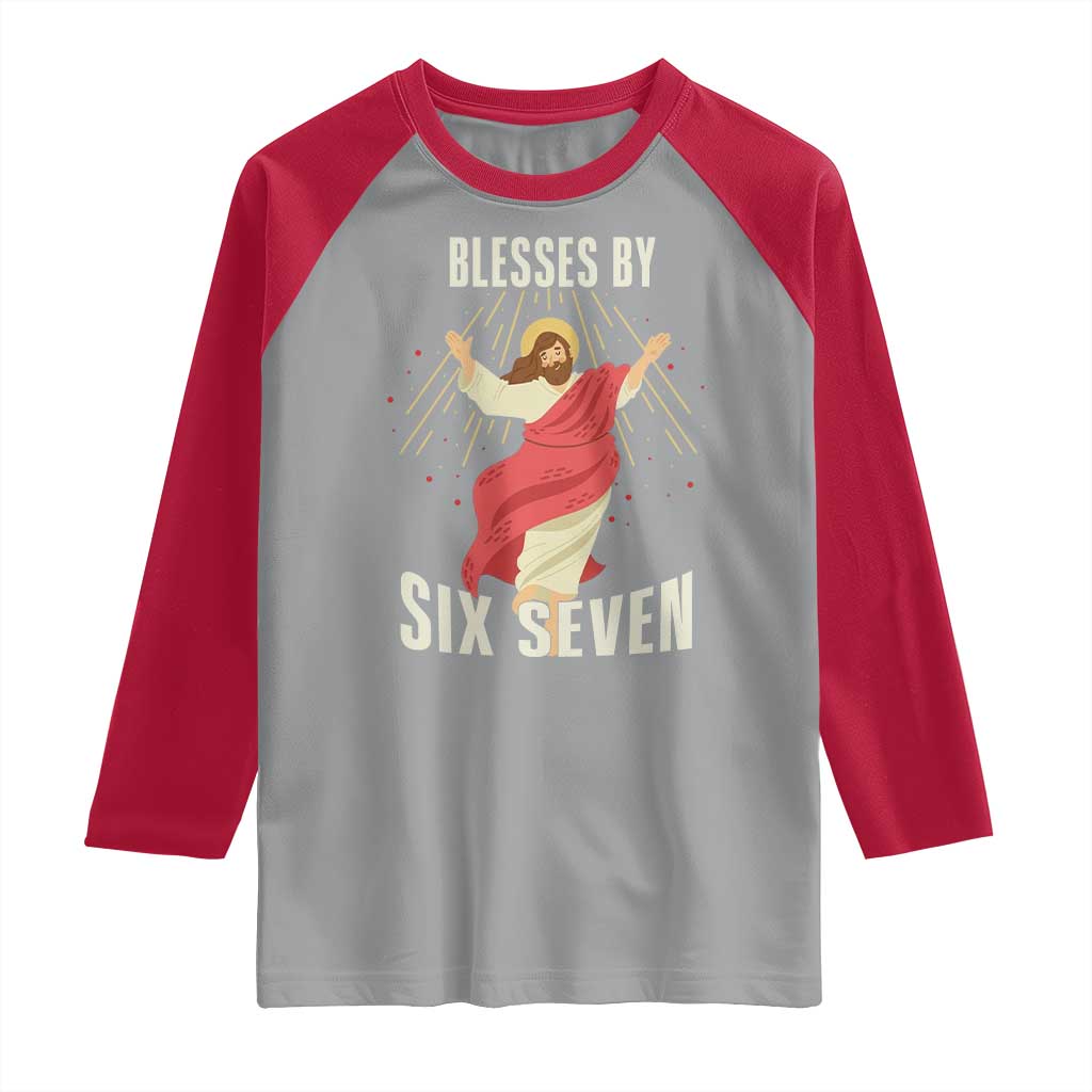 Christian 67 Meme Raglan Shirt Blesses By Six Seven Funny - Wonder Print Shop