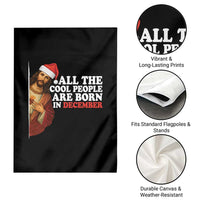 All The Cool People Are Born In December Garden Flag Funny Christmas Christian Birthday - Wonder Print Shop