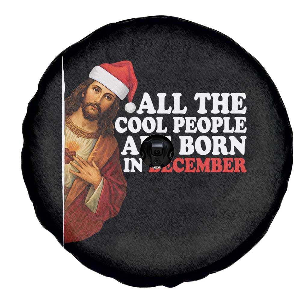 All The Cool People Are Born In December Spare Tire Cover Funny Christmas Christian Birthday - Wonder Print Shop