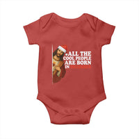 All The Cool People Are Born In December Baby Onesie Funny Christmas Christian Birthday - Wonder Print Shop