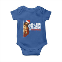 All The Cool People Are Born In December Baby Onesie Funny Christmas Christian Birthday - Wonder Print Shop