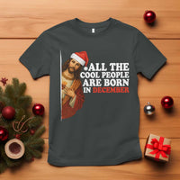 All The Cool People Are Born In December T Shirt Funny Christmas Christian Birthday - Wonder Print Shop