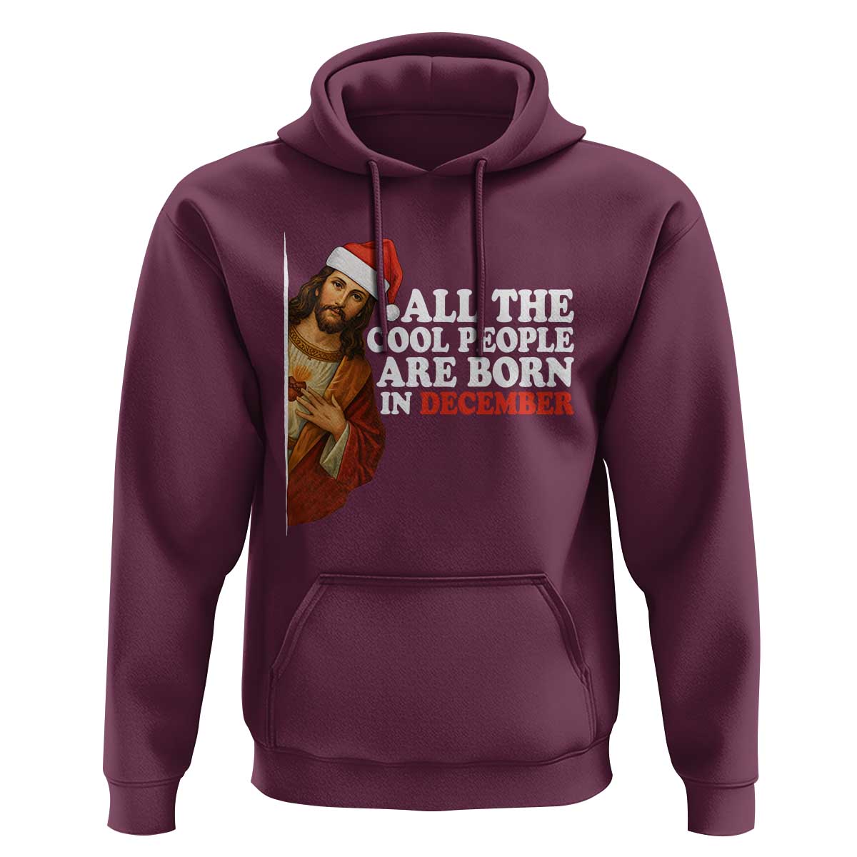 All The Cool People Are Born In December Hoodie Funny Christmas Christian Birthday - Wonder Print Shop