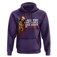 All The Cool People Are Born In December Hoodie Funny Christmas Christian Birthday - Wonder Print Shop