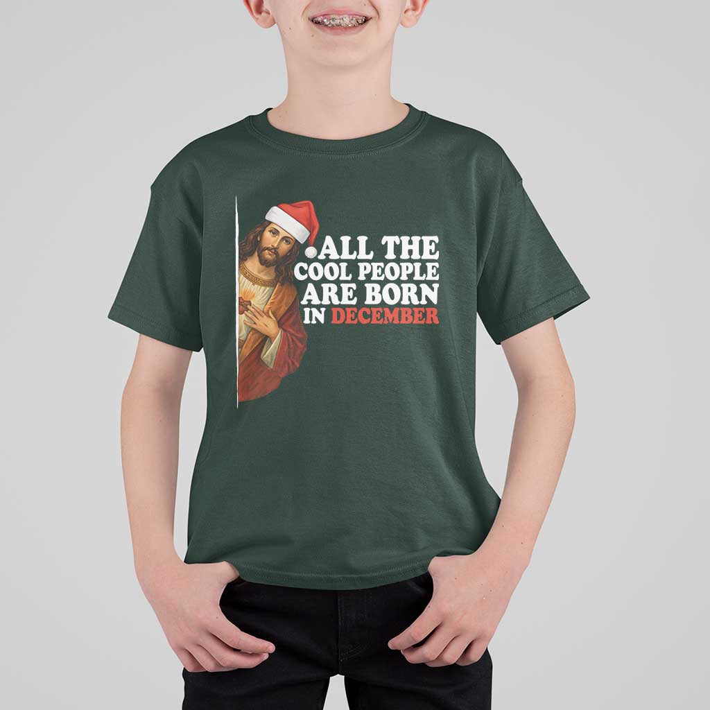 All The Cool People Are Born In December T Shirt For Kid Funny Christmas Christian Birthday - Wonder Print Shop