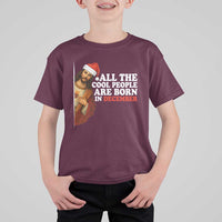 All The Cool People Are Born In December T Shirt For Kid Funny Christmas Christian Birthday - Wonder Print Shop
