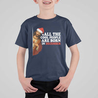 All The Cool People Are Born In December T Shirt For Kid Funny Christmas Christian Birthday - Wonder Print Shop