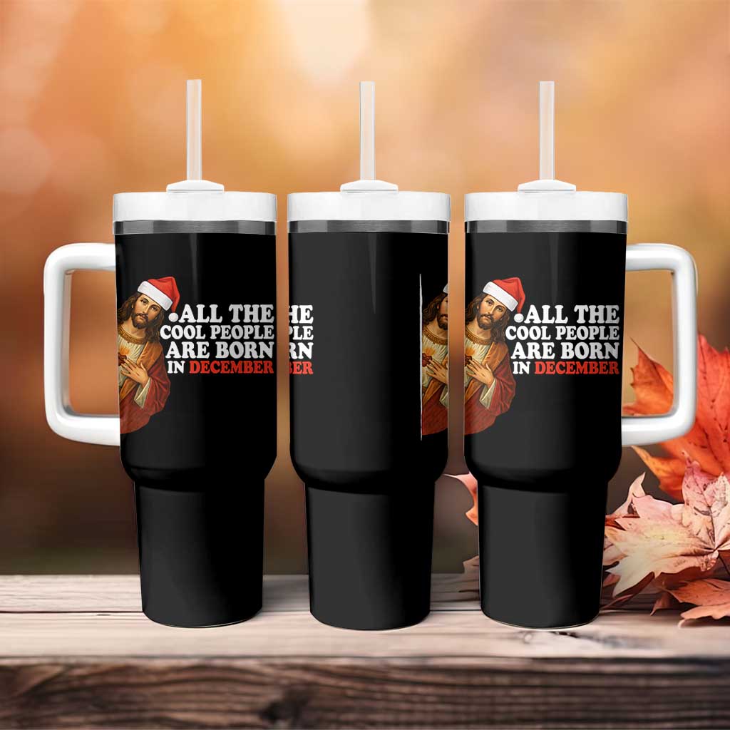 All The Cool People Are Born In December Tumbler With Handle Funny Christmas Christian Birthday - Wonder Print Shop