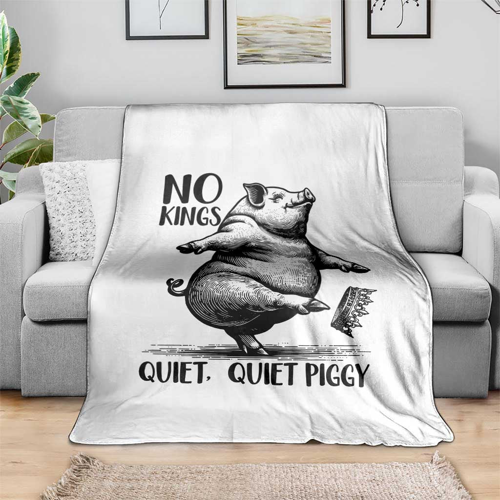 Quiet Piggy No Kings Throw Blanket Funny Sarcastic Political - Wonder Print Shop
