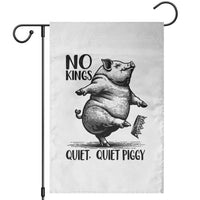 Quiet Piggy No Kings Garden Flag Funny Sarcastic Political - Wonder Print Shop