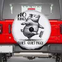 Quiet Piggy No Kings Spare Tire Cover Funny Sarcastic Political - Wonder Print Shop