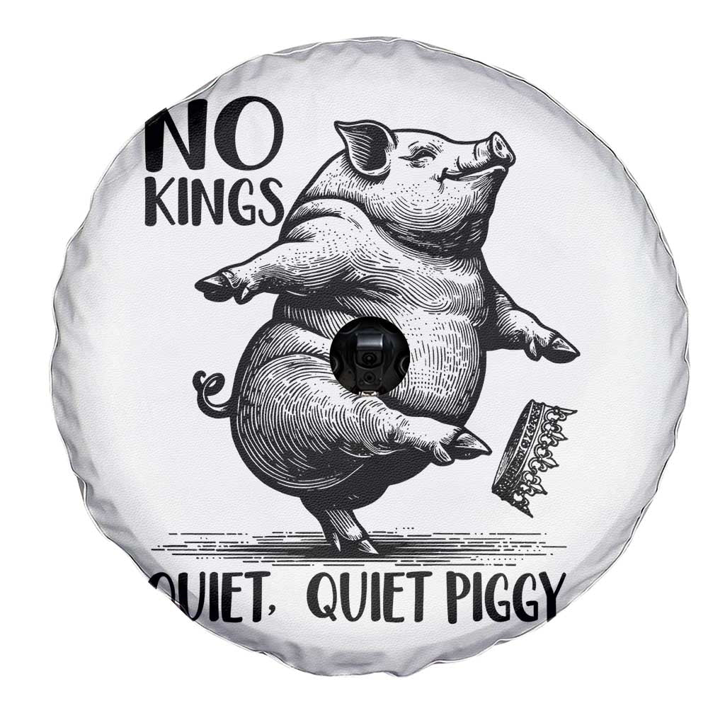 Quiet Piggy No Kings Spare Tire Cover Funny Sarcastic Political - Wonder Print Shop