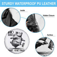 Quiet Piggy No Kings Spare Tire Cover Funny Sarcastic Political - Wonder Print Shop