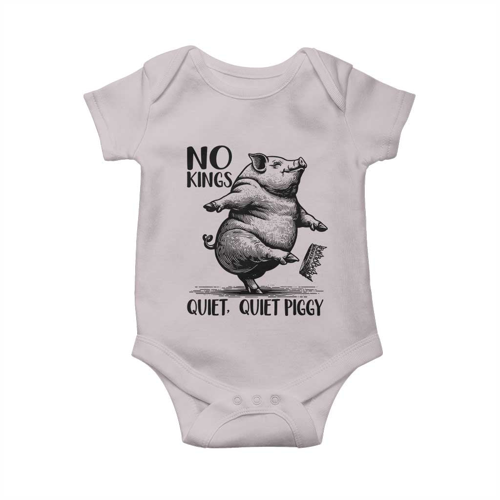 Quiet Piggy No Kings Baby Onesie Funny Sarcastic Political - Wonder Print Shop