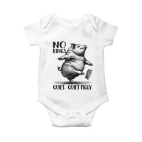 Quiet Piggy No Kings Baby Onesie Funny Sarcastic Political - Wonder Print Shop