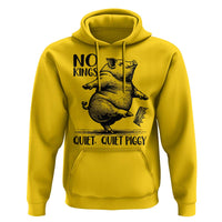 Quiet Piggy No Kings Hoodie Funny Sarcastic Political - Wonder Print Shop