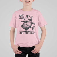Quiet Piggy No Kings T Shirt For Kid Funny Sarcastic Political - Wonder Print Shop