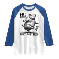Quiet Piggy No Kings Raglan Shirt Funny Sarcastic Political - Wonder Print Shop