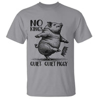 Quiet Piggy No Kings T Shirt Funny Sarcastic Political - Wonder Print Shop