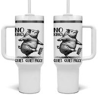 Quiet Piggy No Kings Tumbler With Handle Funny Sarcastic Political - Wonder Print Shop