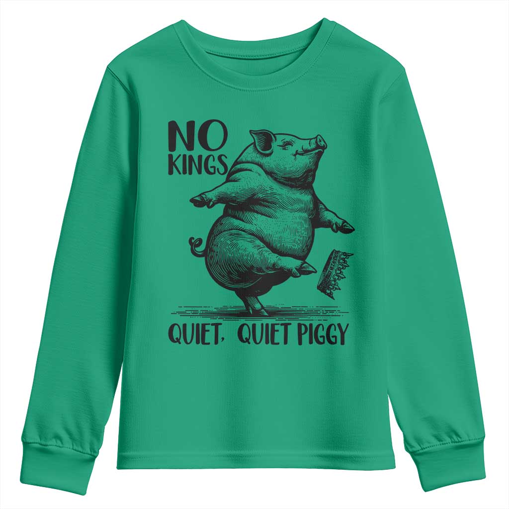 Quiet Piggy No Kings Youth Sweatshirt Funny Sarcastic Political - Wonder Print Shop