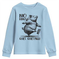 Quiet Piggy No Kings Youth Sweatshirt Funny Sarcastic Political - Wonder Print Shop
